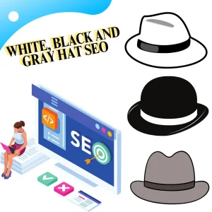 White, Black and Gray Hat SEO